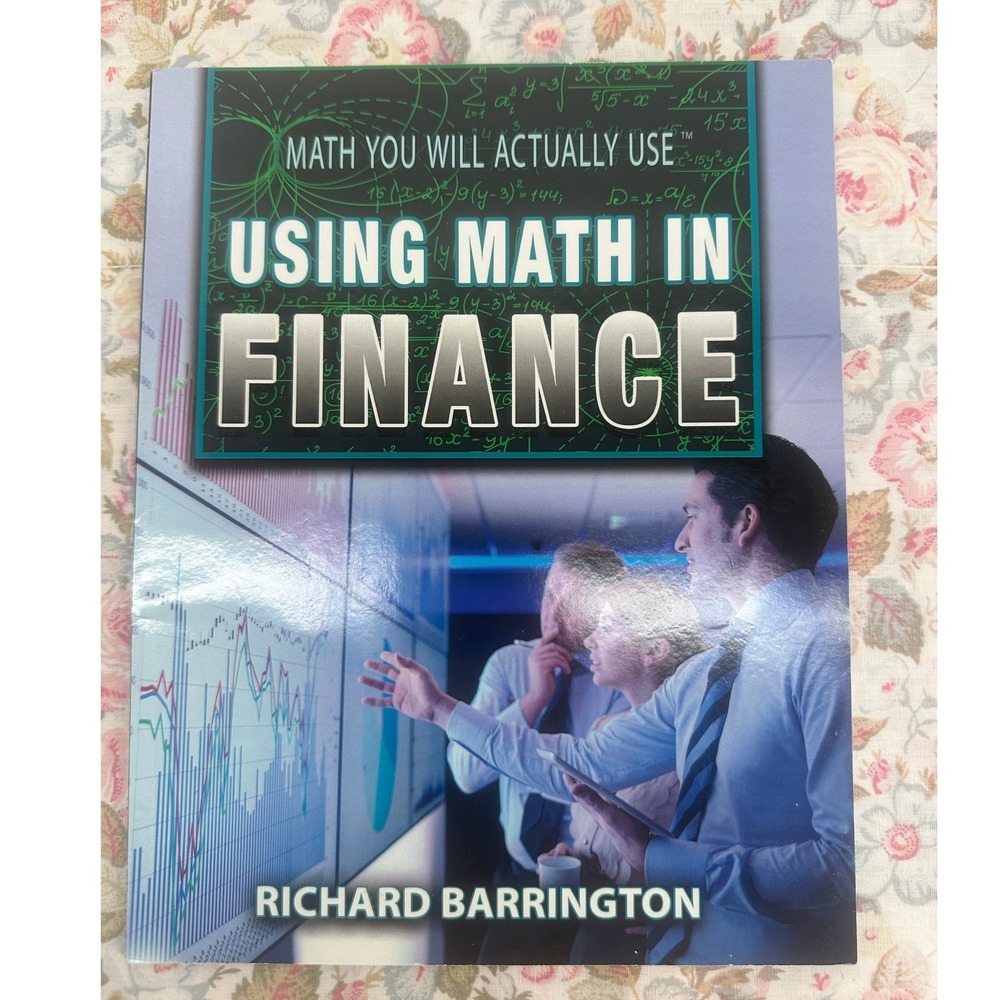 Using Math in Finance Richard Barrington 2018 First Edition Paperback STEM Book